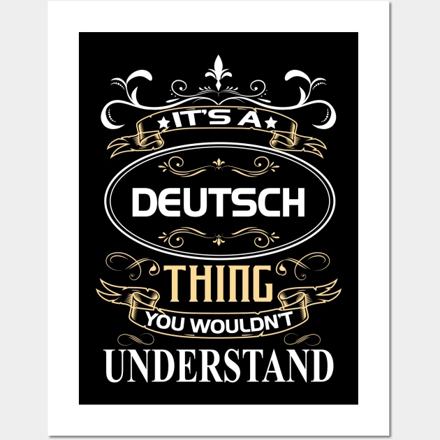 Deutsch Name Shirt It's A Deutsch Thing You Wouldn't Understand Wall Art by Sparkle Ontani